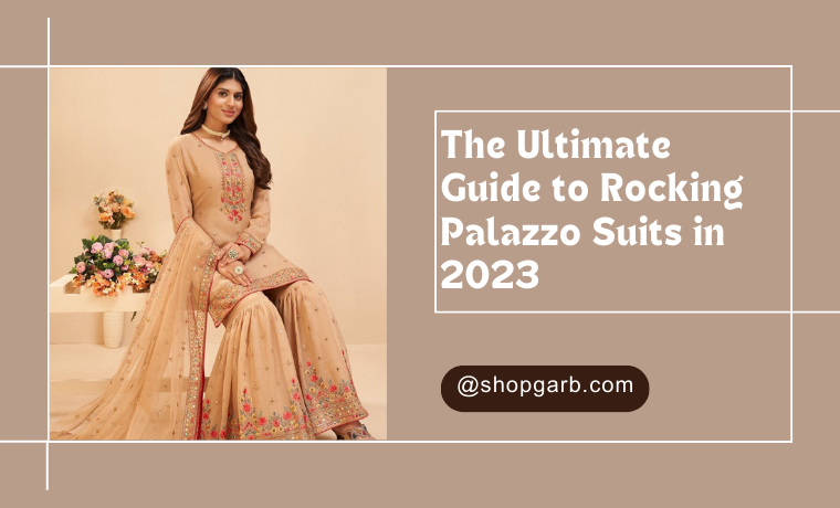 a stylish Palazzo suit with a embroidered top and solid-colored palazzo pants, perfect for any occasion in 2023. Shop the latest collection at ShopGarb.com